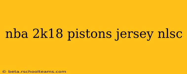 nba 2k18 pistons jersey nlsc