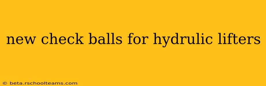 new check balls for hydrulic lifters