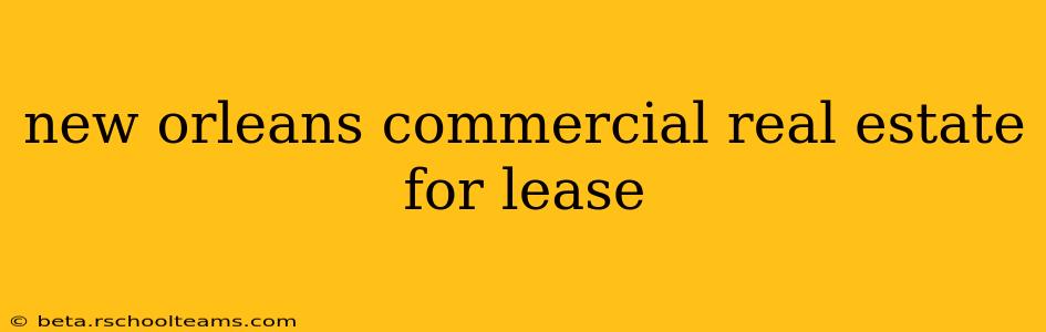 new orleans commercial real estate for lease
