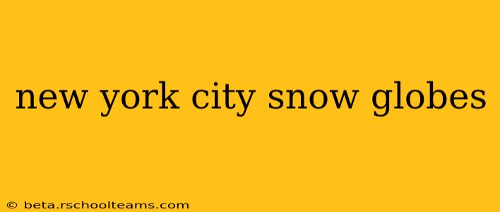 new york city snow globes