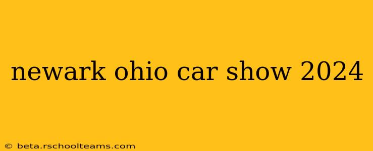 newark ohio car show 2024