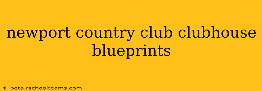 newport country club clubhouse blueprints