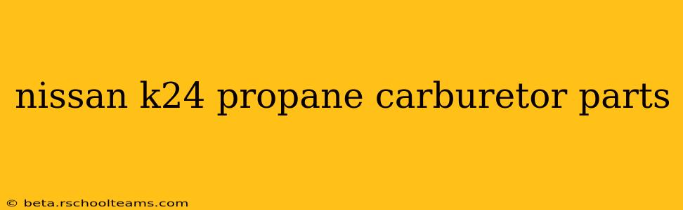 nissan k24 propane carburetor parts