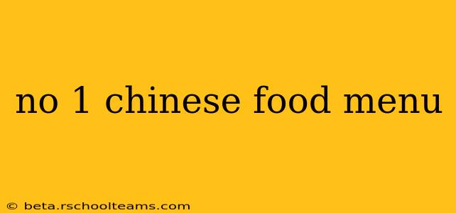 no 1 chinese food menu