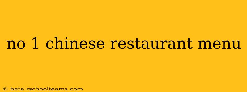 no 1 chinese restaurant menu
