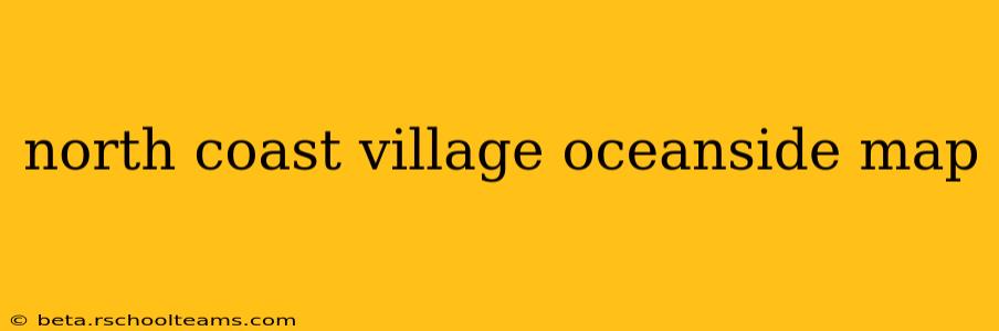north coast village oceanside map