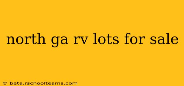 north ga rv lots for sale