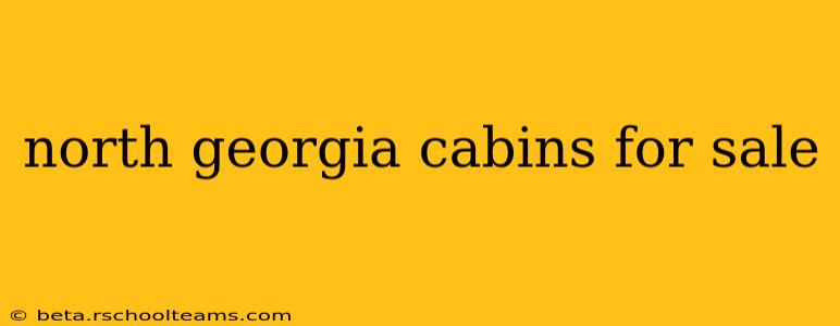 north georgia cabins for sale