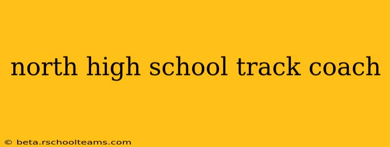 north high school track coach