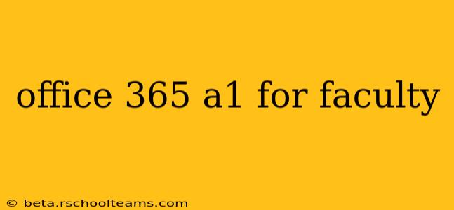 office 365 a1 for faculty