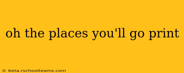oh the places you'll go print