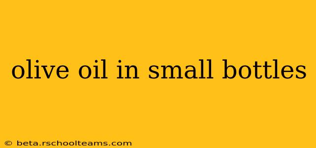olive oil in small bottles