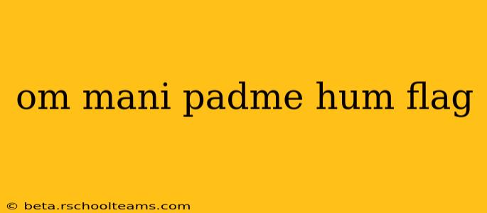 om mani padme hum flag