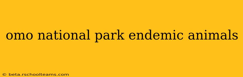 omo national park endemic animals