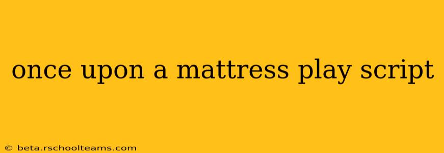 once upon a mattress play script