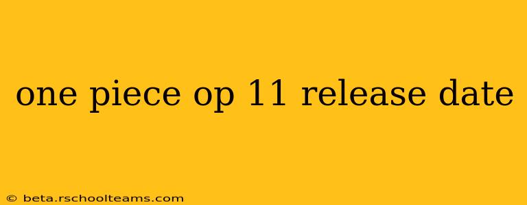 one piece op 11 release date