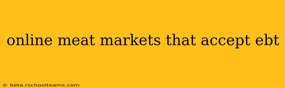 online meat markets that accept ebt