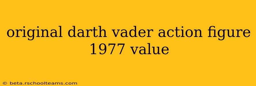 original darth vader action figure 1977 value