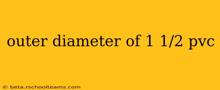 outer diameter of 1 1/2 pvc