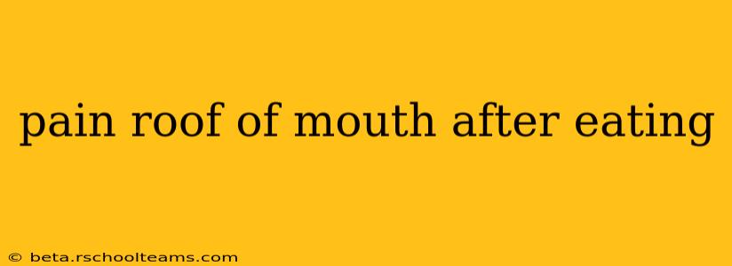 pain roof of mouth after eating