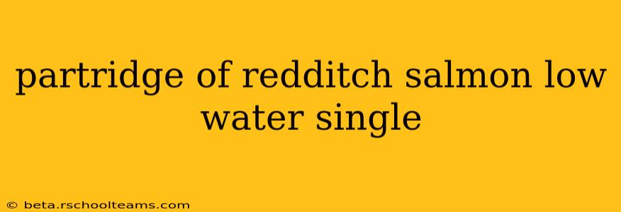 partridge of redditch salmon low water single