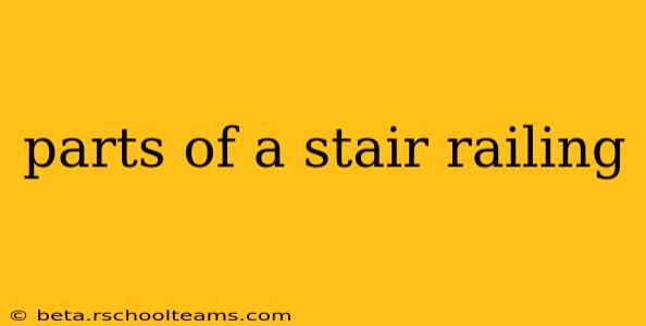 parts of a stair railing