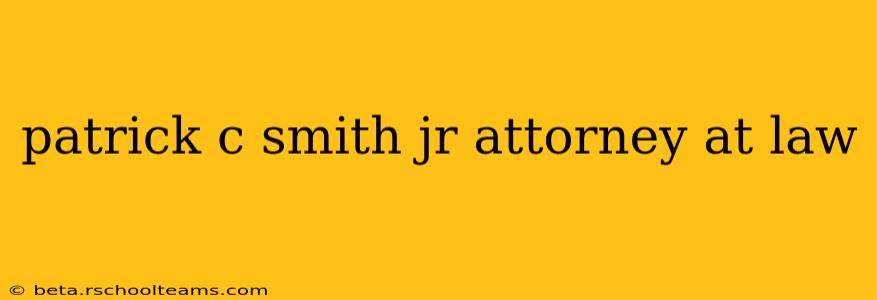 patrick c smith jr attorney at law