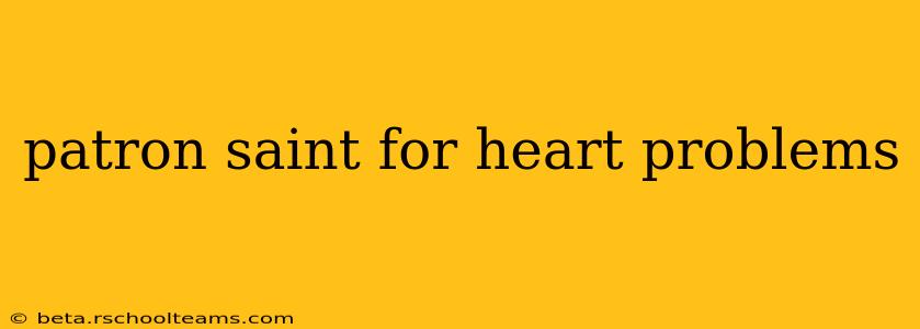 patron saint for heart problems