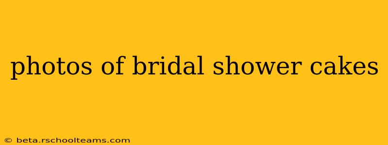 photos of bridal shower cakes