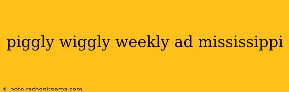 piggly wiggly weekly ad mississippi