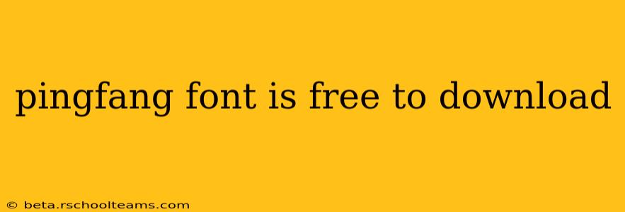 pingfang font is free to download