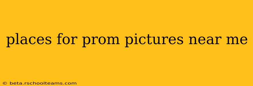places for prom pictures near me