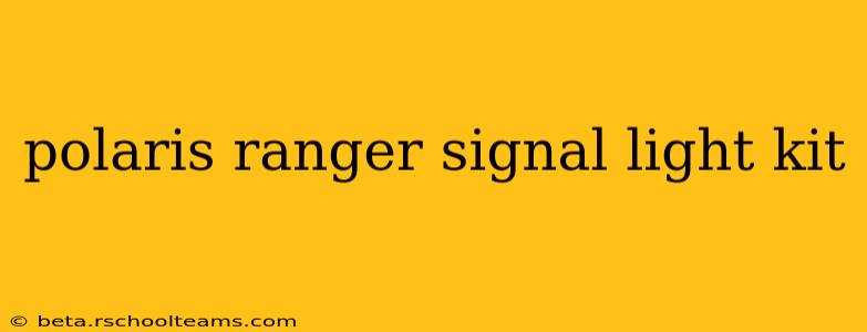 polaris ranger signal light kit
