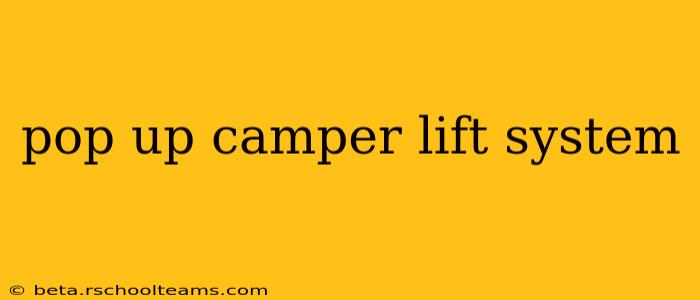 pop up camper lift system
