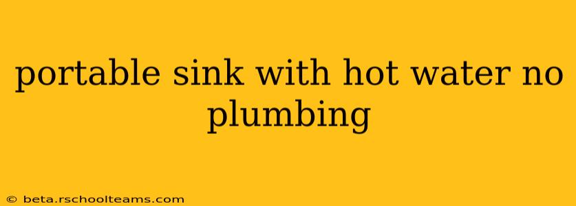 portable sink with hot water no plumbing