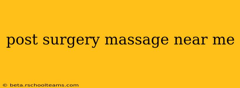 post surgery massage near me