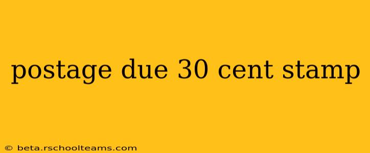 postage due 30 cent stamp