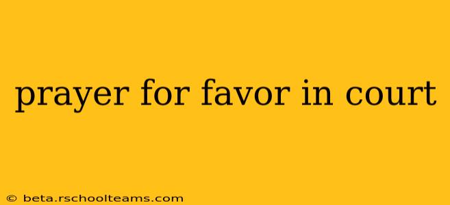 prayer for favor in court