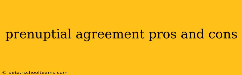 prenuptial agreement pros and cons