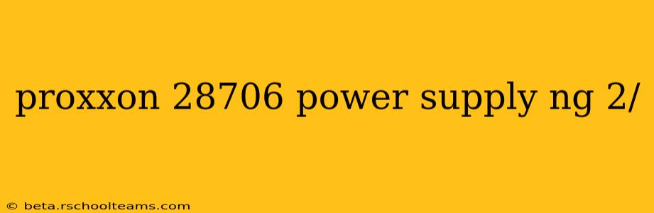 proxxon 28706 power supply ng 2/