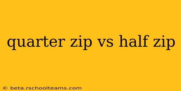 quarter zip vs half zip