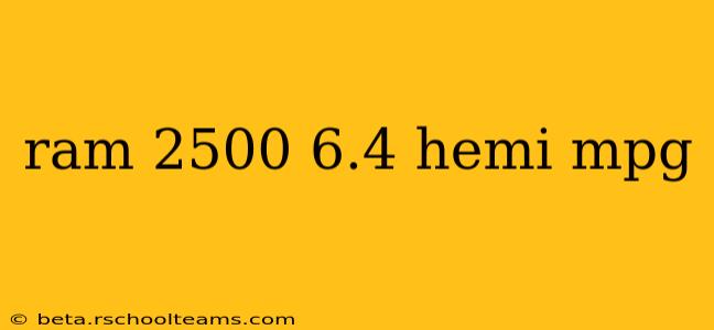 ram 2500 6.4 hemi mpg