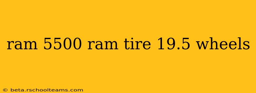 ram 5500 ram tire 19.5 wheels