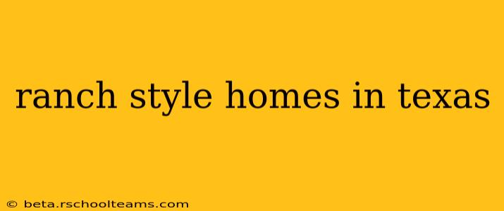 ranch style homes in texas