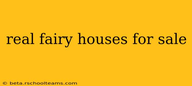 real fairy houses for sale