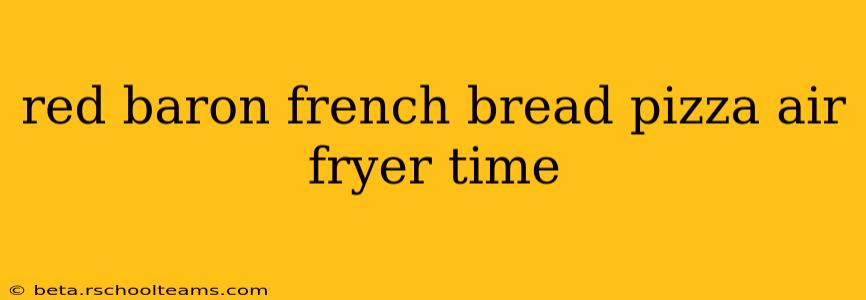 red baron french bread pizza air fryer time