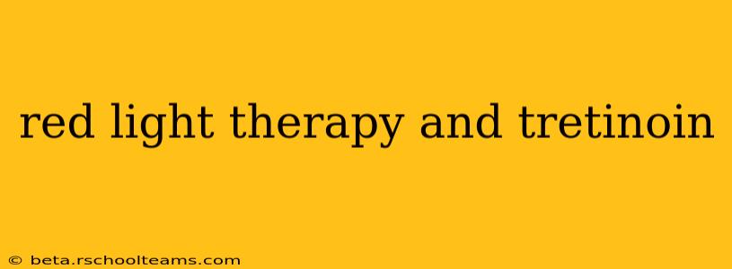 red light therapy and tretinoin