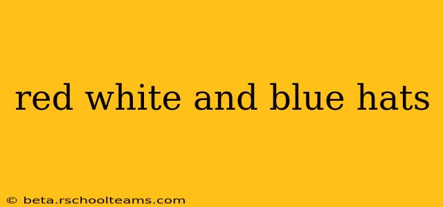 red white and blue hats