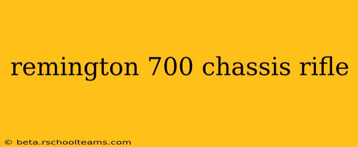 remington 700 chassis rifle