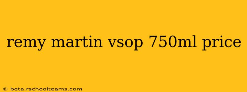 remy martin vsop 750ml price